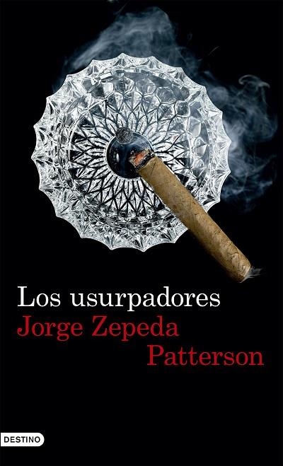 LOS USURPADORES | 9788423351640 | ZEPEDA PATTERSON, JORGE | Llibreria L'Odissea - Libreria Online de Vilafranca del Penedès - Comprar libros