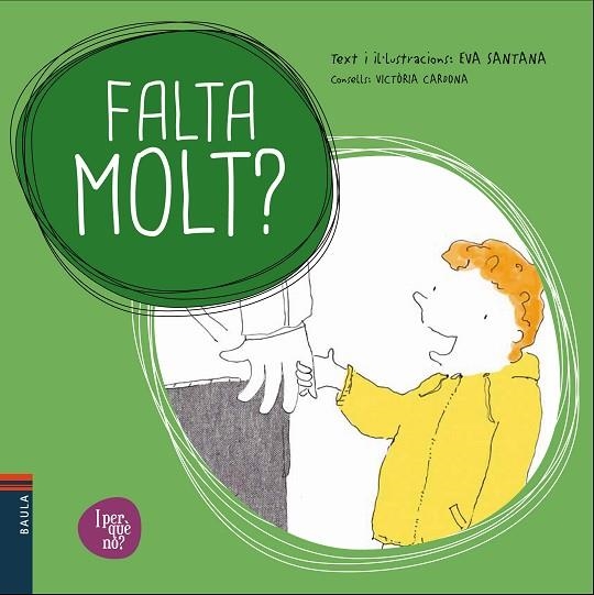 FALTA MOLT ? | 9788447932627 | SANTANA BIGAS, EVA / CARDONA I ROMEU, VICTÒRIA | Llibreria Online de Vilafranca del Penedès | Comprar llibres en català