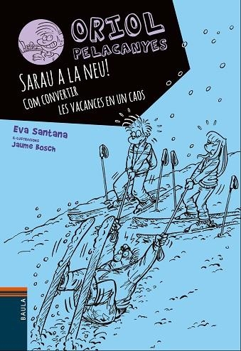 SARAU A LA NEU ! COM CONVERTIR LES VACANCES EN UN CAOS | 9788447932825 | SANTANA BIGAS, EVA | Llibreria Online de Vilafranca del Penedès | Comprar llibres en català