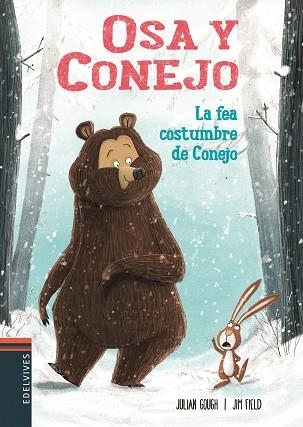 OSA Y CONEJO. LA FEA COSTUMBRE DE CONEJO | 9788414005743 | GOUGH, JULIAN | Llibreria Online de Vilafranca del Penedès | Comprar llibres en català