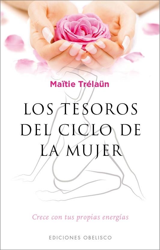 LOS TESOROS DEL CICLO DE LA MUJER | 9788491111597 | TRELAUN, MAITIE | Llibreria Online de Vilafranca del Penedès | Comprar llibres en català