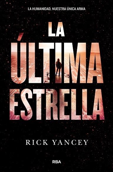 LA ULTIMA ESTRELLA (LA QUINTA OLA 3) | 9788427210004 | YANCEY , RICK | Llibreria Online de Vilafranca del Penedès | Comprar llibres en català