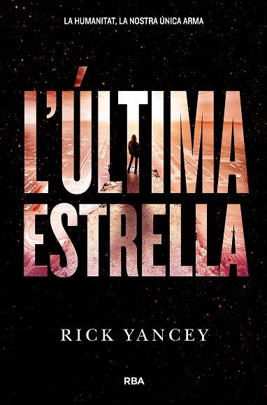 L'ULTIMA ESTRELLA ( LA CINQUENA ONADA 3 ) | 9788427209978 | YANCEY , RICK | Llibreria Online de Vilafranca del Penedès | Comprar llibres en català