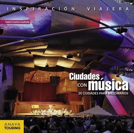 CIUDADES CON MÚSICA | 9788499358550 | URUEÑA CUADRADO, ISABEL | Llibreria Online de Vilafranca del Penedès | Comprar llibres en català