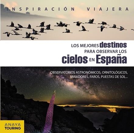 LOS MEJORES DESTINOS PARA OBSERVAR LOS CIELOS EN ESPAÑA | 9788499359809 | PAZ SAZ, JOSÉ | Llibreria Online de Vilafranca del Penedès | Comprar llibres en català