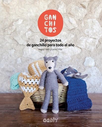 GANCHITOS | 9788425229404 | VALLS SOLEY, INGRID / VILLAR GÓMEZ, LEIRE | Llibreria Online de Vilafranca del Penedès | Comprar llibres en català