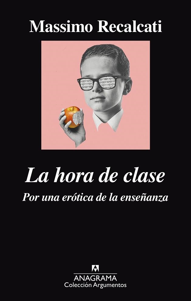 LA HORA DE CLASE POR UNA ERÓTICA DE LA ENSEÑANZA | 9788433964076 | RECALCATI, MASSIMO | Llibreria Online de Vilafranca del Penedès | Comprar llibres en català