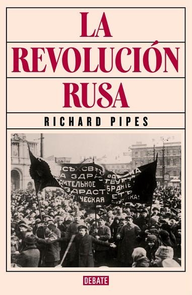 LA REVOLUCIÓN RUSA | 9788499926537 | PIPES, RICHARD | Llibreria Online de Vilafranca del Penedès | Comprar llibres en català