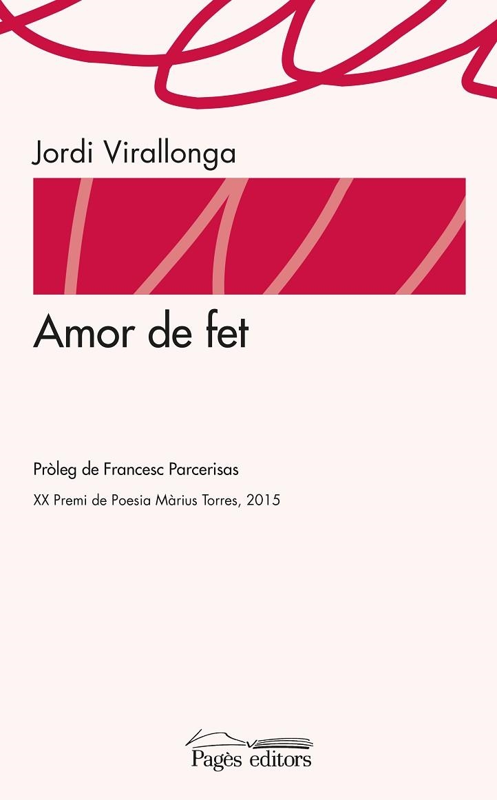 AMOR DE FET | 9788499757902 | VIRALLONGA EGUREN, JORDI | Llibreria Online de Vilafranca del Penedès | Comprar llibres en català