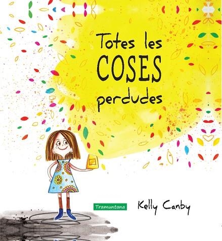 TOTES LES COSES PERDUDES | 9788416578252 | CANBY CANBY, KELLY | Llibreria Online de Vilafranca del Penedès | Comprar llibres en català