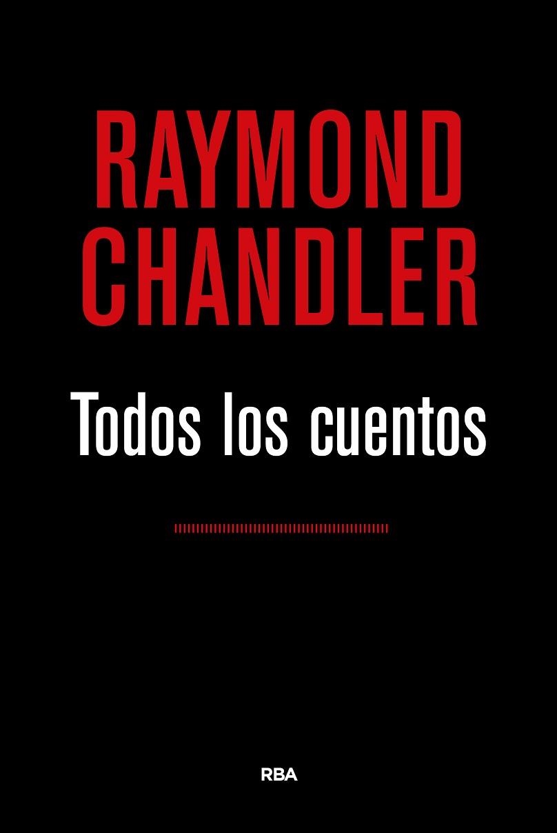 TODOS LOS CUENTOS ( CHANDLER ) | 9788490567524 | CHANDLER, RAYMOND | Llibreria Online de Vilafranca del Penedès | Comprar llibres en català