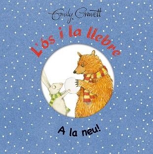 L' ÓS I LA LLEBRE A LA NEU ! | 9788416648566 | GRAVETT, EMILY | Llibreria L'Odissea - Libreria Online de Vilafranca del Penedès - Comprar libros