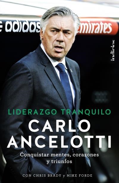 LIDERAZGO TRANQUILO | 9788415732228 | ANCELOTTI, CARLO / BRADY, CHRIS / FORDE, MIKE | Llibreria L'Odissea - Libreria Online de Vilafranca del Penedès - Comprar libros