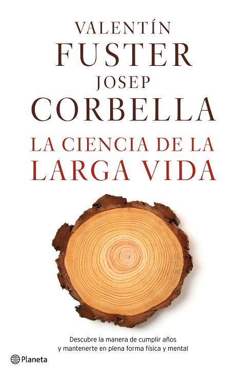 LA CIENCIA DE LA LARGA VIDA | 9788408162612 | FUSTER, VALENTI / CORBELLA, JOSEP | Llibreria L'Odissea - Libreria Online de Vilafranca del Penedès - Comprar libros