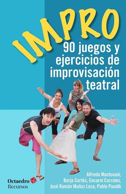 IMPRO 90 JUEGOS Y EJERCICIOS DE IMPROVISACIÓN TEATRAL | 9788499218694 | AA. VV. | Llibreria Online de Vilafranca del Penedès | Comprar llibres en català