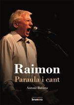 RAIMON PARAULA I CANT | 9788490266311 | BATISTA, ANTONI | Llibreria Online de Vilafranca del Penedès | Comprar llibres en català