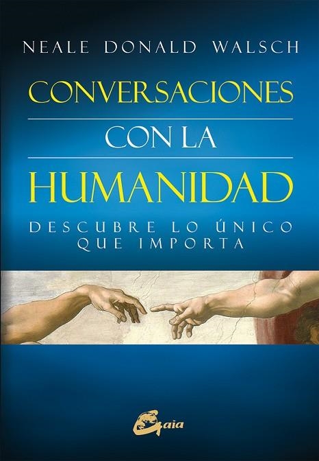 CONVERSACIONES CON LA HUMANIDAD | 9788484455233 | WALSCH, NEALE DONALD | Llibreria Online de Vilafranca del Penedès | Comprar llibres en català