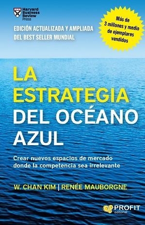 LA ESTRATEGIA DEL OCÉANO AZUL | 9788416115891 | KIM, W. CHAN/MAUBORGNE, RENÉE | Llibreria Online de Vilafranca del Penedès | Comprar llibres en català