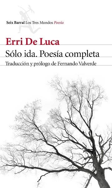 SÓLO IDA POESÍA COMPLETA | 9788432229640 | DE LUCA, ERRI | Llibreria Online de Vilafranca del Penedès | Comprar llibres en català