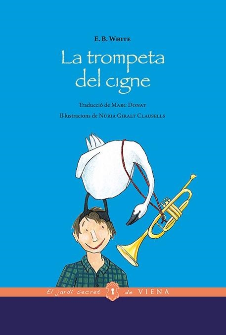 LA TROMPETA DEL CIGNE | 9788483309094 | WHITE, ELWYN BROOKS | Llibreria Online de Vilafranca del Penedès | Comprar llibres en català