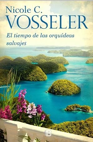 EL TIEMPO DE LAS ORQUÍDEAS SILVESTRES | 9788466660310 | VOSSELER, NICOLE C. | Llibreria Online de Vilafranca del Penedès | Comprar llibres en català