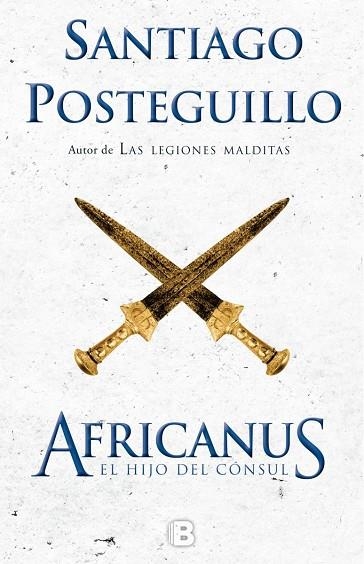 AFRICANUS EL HIJO DEL CÓNSUL ( 10 ANIVERSARIO ) | 9788466660419 | POSTEGUILLO, SANTIAGO | Llibreria Online de Vilafranca del Penedès | Comprar llibres en català