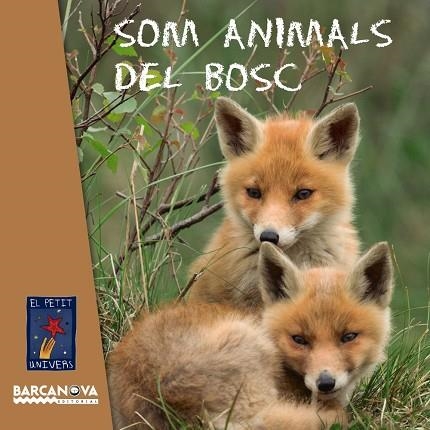 SOM ANIMALS DEL BOSC | 9788448938765 | EDITORIAL BARCANOVA | Llibreria Online de Vilafranca del Penedès | Comprar llibres en català