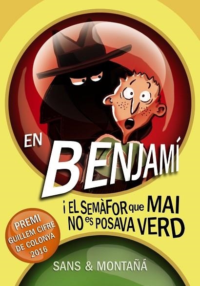 EN BENJAMÍ I EL SEMÀFOR QUE MAI NO ES POSAVA VERD | 9788448941338 | SANS, TONI/MONTAÑÁ, RUBÈN | Llibreria Online de Vilafranca del Penedès | Comprar llibres en català