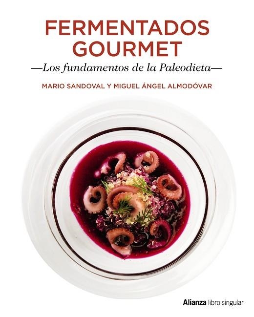 FERMENTADOS GOURMET LOS FUNDAMENTOS DE LA PALEODIETA | 9788441538733 | SANDOVAL, MARIO / ALMODÓVAR, MIGUEL ÁNGEL | Llibreria Online de Vilafranca del Penedès | Comprar llibres en català