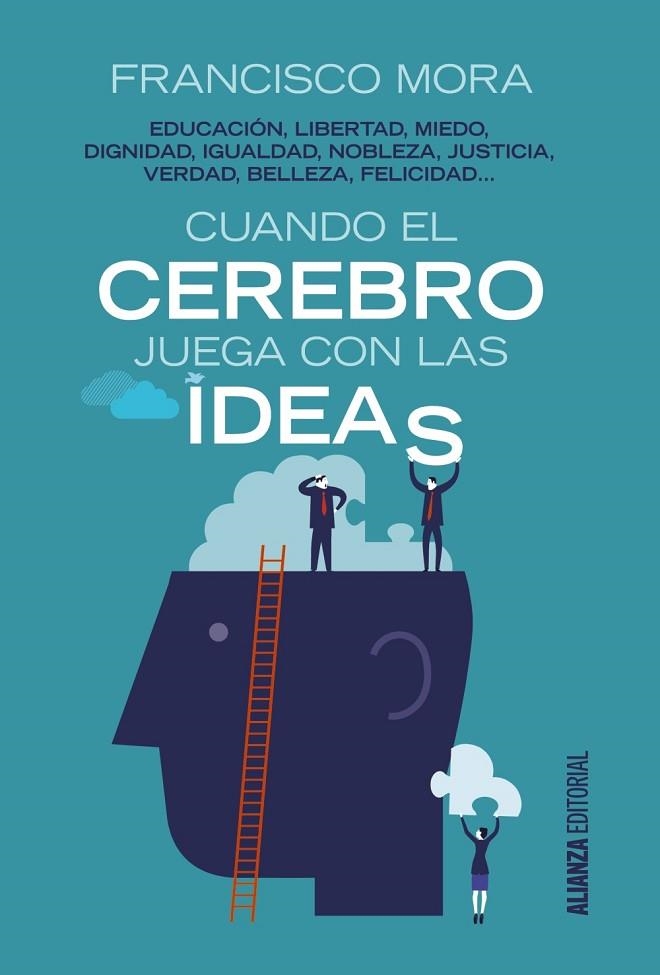 CUANDO EL CEREBRO JUEGA CON LAS IDEAS | 9788491045083 | MORA, FRANCISCO | Llibreria Online de Vilafranca del Penedès | Comprar llibres en català