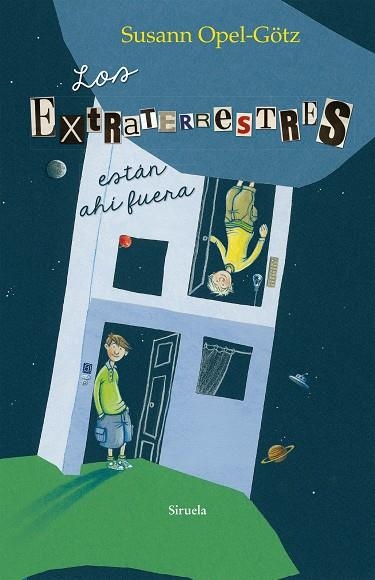 LOS EXTRATERRESTRES ESTÁN AHÍ FUERA | 9788416465934 | OPEL-GÖTZ, SUSANN | Llibreria Online de Vilafranca del Penedès | Comprar llibres en català