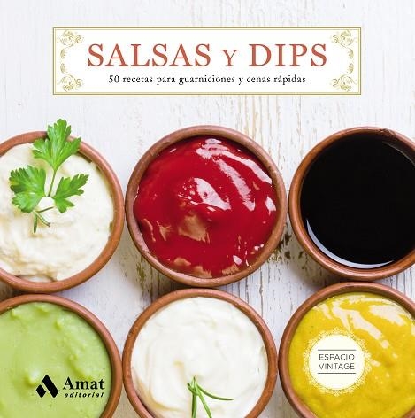 SALSAS Y DIPS | 9788497358743 | AMAT EDITORIAL | Llibreria Online de Vilafranca del Penedès | Comprar llibres en català