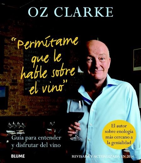 PERMÍTAME QUE LE HABLE SOBRE EL VINO | 9788416138005 | CLARKE, OZ | Llibreria Online de Vilafranca del Penedès | Comprar llibres en català