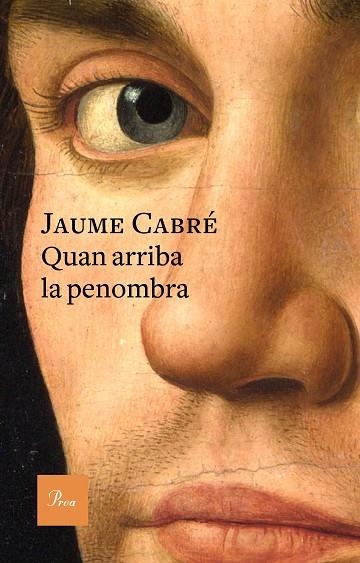 QUAN ARRIBA LA PENOMBRA | 9788475886701 | CABRÉ, JAUME | Llibreria L'Odissea - Libreria Online de Vilafranca del Penedès - Comprar libros