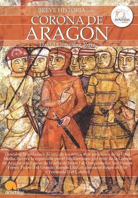 BREVE HISTORIA DE LA CORONA DE ARAGÓN | 9788499673066 | GONZÁLEZ RUIZ, DAVID | Llibreria Online de Vilafranca del Penedès | Comprar llibres en català