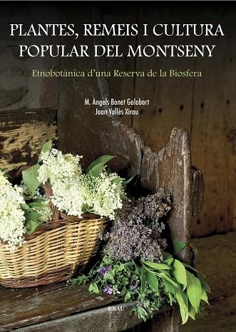 PLANTES, REMEIS I CULTURA POPULAR DEL MONTSENY | 9788495946799 | BONET GALOBART, M. ÀNGELS / VALLÈS XIRAU, JOAN | Llibreria Online de Vilafranca del Penedès | Comprar llibres en català