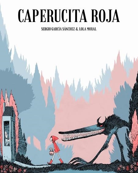 CAPERUCITA ROJA | 9788416507054 | MORAL RUZ, MARÍA DOLORES | Llibreria Online de Vilafranca del Penedès | Comprar llibres en català