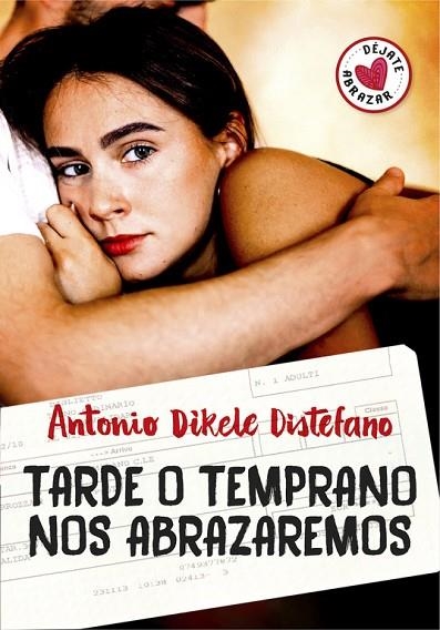 TARDE O TEMPRANO NOS ABRAZAREMOS | 9788490437230 | DISTEFANO, ANTONIO DIKELE | Llibreria Online de Vilafranca del Penedès | Comprar llibres en català