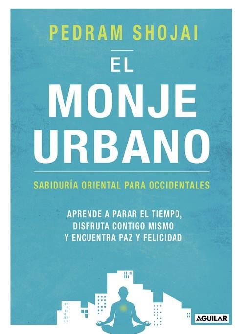 EL MONJE URBANO | 9788403516595 | SHOJAI, PEDRAM | Llibreria Online de Vilafranca del Penedès | Comprar llibres en català