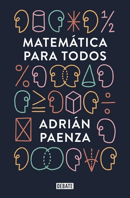 MATEMÁTICA PARA TODOS | 9788499927046 | PAENZA, ADRIAN | Llibreria L'Odissea - Libreria Online de Vilafranca del Penedès - Comprar libros