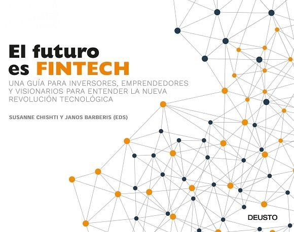 EL FUTURO ES FINTECH | 9788423426560 | CHISHTI, SUSANNE / BARBERIS, JANOS | Llibreria Online de Vilafranca del Penedès | Comprar llibres en català