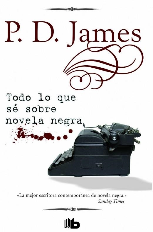 TODO LO QUE SÉ SOBRE NOVELA NEGRA | 9788490703175 | JAMES, P.D. | Llibreria L'Odissea - Libreria Online de Vilafranca del Penedès - Comprar libros