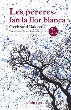 LES PERERES FAN LA FLOR BLANCA | 9788416689248 | BAKKER, GERBRAND | Llibreria L'Odissea - Libreria Online de Vilafranca del Penedès - Comprar libros