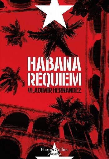 HABANA RÉQUIEM | 9788491390367 | HERNÁNDEZ, VLADIMIR | Llibreria Online de Vilafranca del Penedès | Comprar llibres en català