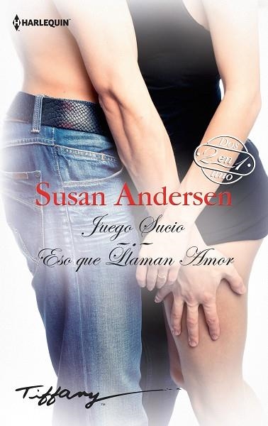 JUEGO SUCIO ; ESO QUE LLAMAN AMOR | 9788468792798 | ANDERSEN, SUSAN | Llibreria Online de Vilafranca del Penedès | Comprar llibres en català