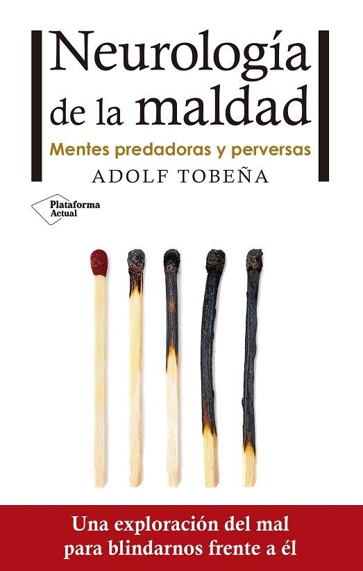 NEUROLOGÍA DE LA MALDAD | 9788416820672 | TOBEÑA PALLARÉS, ADOLF | Llibreria Online de Vilafranca del Penedès | Comprar llibres en català