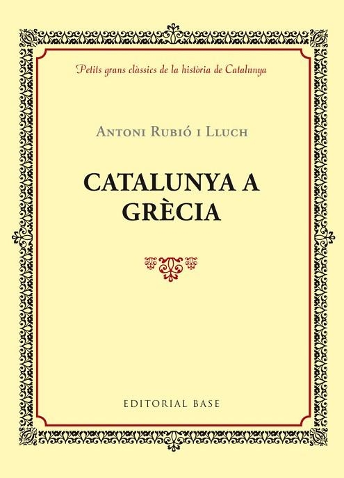 CATALUNYA A GRÈCIA | 9788416587421 | RUBIÓ I LLUCH, ANTONI | Llibreria Online de Vilafranca del Penedès | Comprar llibres en català