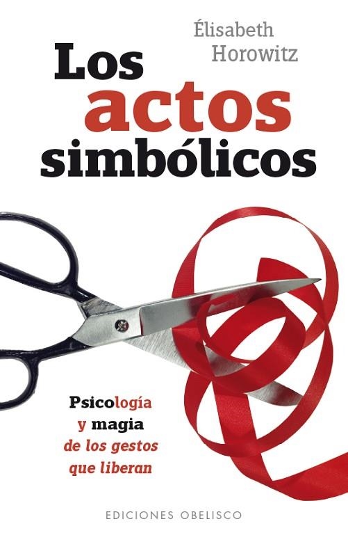 LOS ACTOS SIMBÓLICOS | 9788491111801 | HOROWITZ, ELISABETH | Llibreria Online de Vilafranca del Penedès | Comprar llibres en català