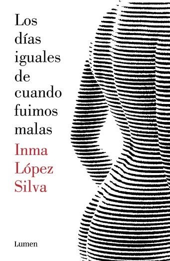 LOS DÍAS IGUALES DE CUANDO FUIMOS MALAS | 9788426403414 | LOPEZ SILVA, INMA | Llibreria Online de Vilafranca del Penedès | Comprar llibres en català