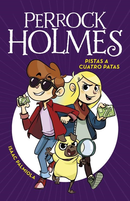 PISTAS A CUATRO PATAS (SERIE PERROCK HOLMES 2) | 9788490436165 | PALMIOLA, ISAAC | Llibreria L'Odissea - Libreria Online de Vilafranca del Penedès - Comprar libros